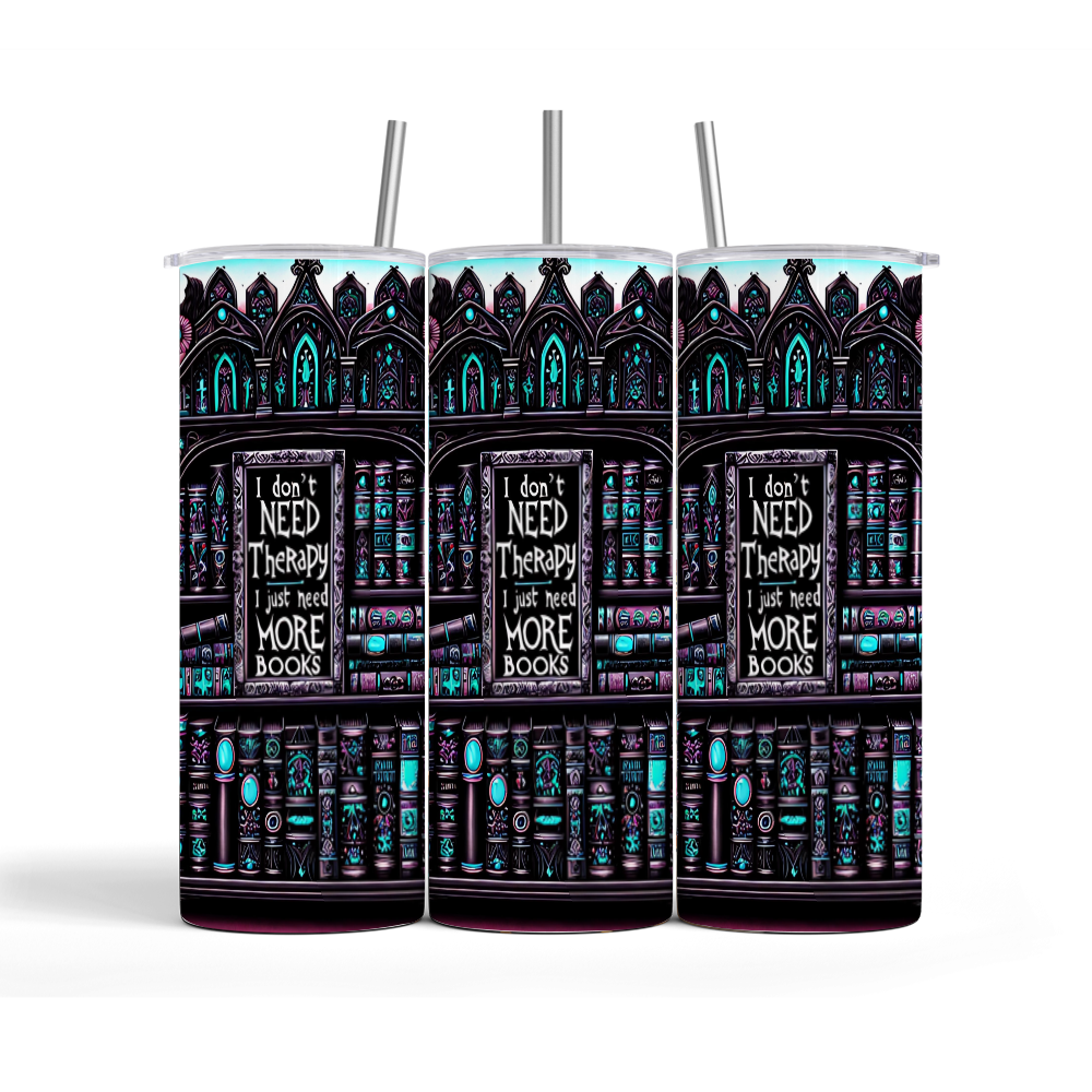 I Don’t Need Therapy I Just Need More Books 20oz Skinny Tumbler – Gothic Library Book Lover Drinkware with black and teal book spine design and a whimsical quote about books on a tall skinny tumbler.