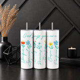 God Says You Are  stainless‑steel tumbler