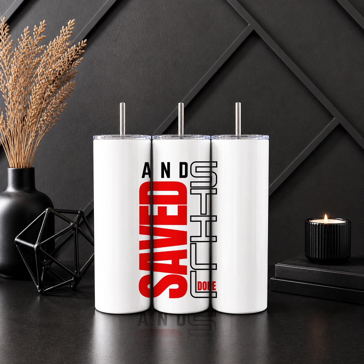 SAVED & STILL DOPE - 20oz Tumbler