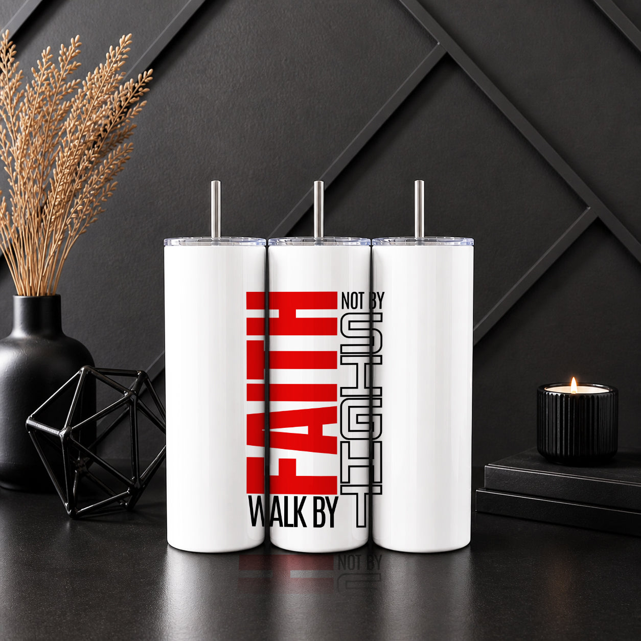Walk by Faith Not by Sight - 20oz Tumbler