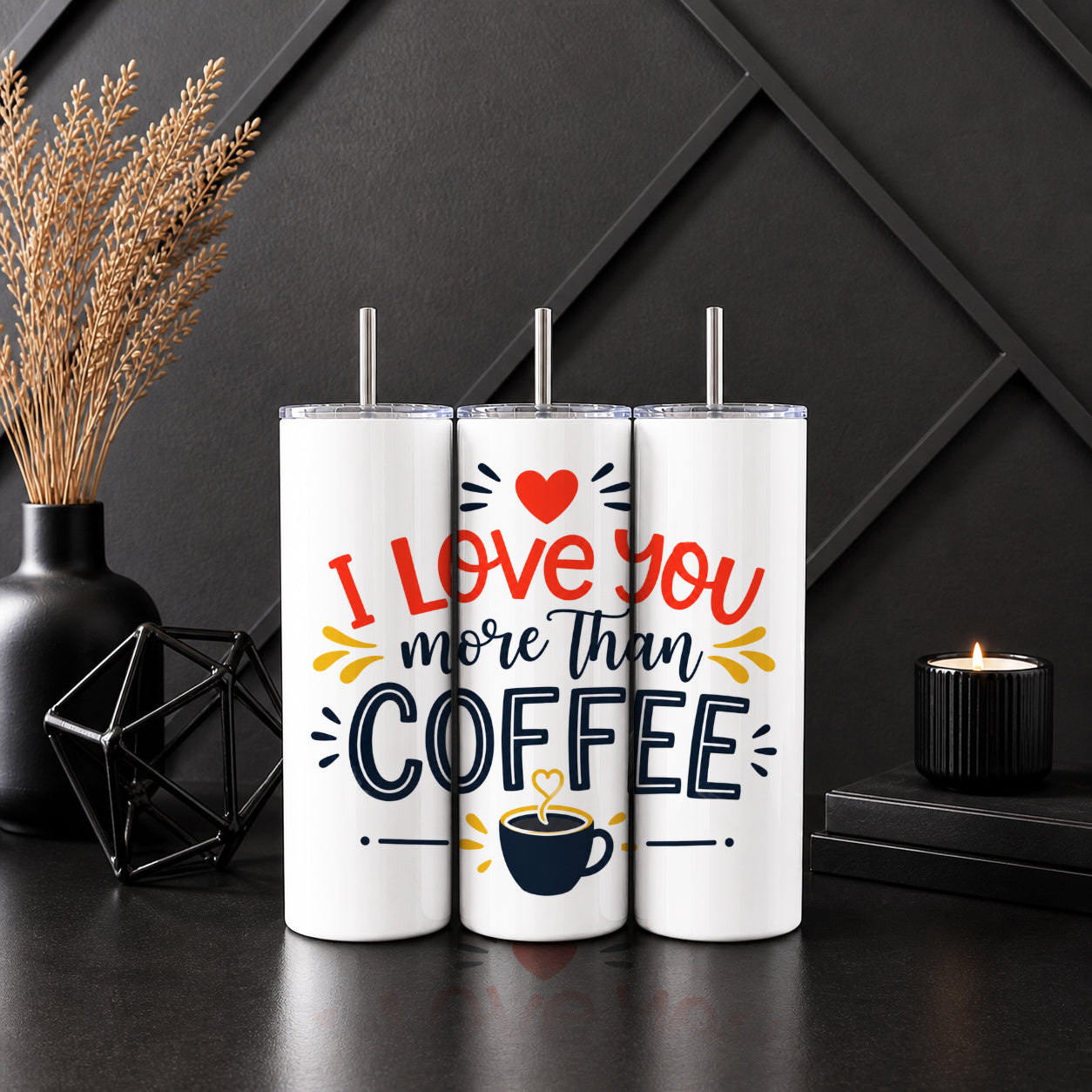 I Love You More Than Coffee 20oz Tumbler – Romantic Gift Drinkware